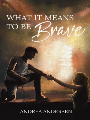 cover image of What It Means to Be Brave
